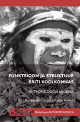Funktsioon ja struktuur Briti koolkonnas: Antropoloogia lugemik esikaas