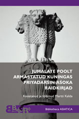 Jumalate poolt armastatud kuningas Priyadarśin Aśoka raidkirjad esikaas