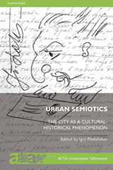 Urban Semiotics: the City as a Cultural-Historical Phenomen esikaas