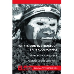 Funktsioon ja struktuur Briti koolkonnas: Antropoloogia lugemik