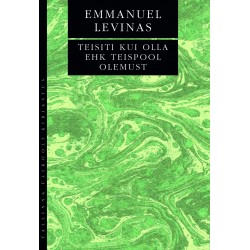 Teisiti kui olla ehk teispool olemust 