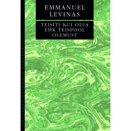 Teisiti kui olla ehk teispool olemust 