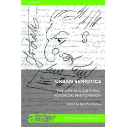 Urban Semiotics: the City as a Cultural-Historical Phenomen