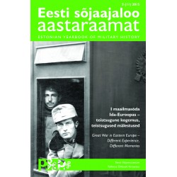 Eesti sõjaajaloo aastaraamat 5 (II) 2015 I maailmasõda Ida-Euroopas – teistsugune kogemus, teistsugused mälestused