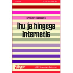 Ihu ja hingega internetis: kuidas mõista sotsiaalmeediat?