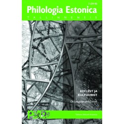 Philologia Estonica Tallinnensis III (2018) Keelest ja kultuurist / On Language and Culture 