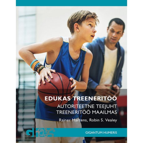 Edukas treeneritöö. Autoriteetne teejuht treeneritöö maailmas