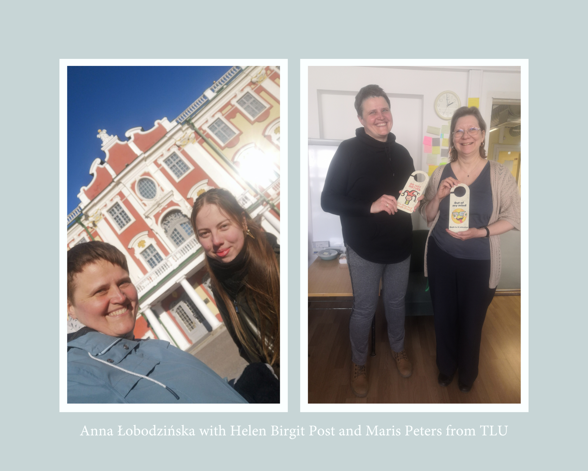 Anna Łobodzińska with Helen Birgit Post and Maris Peters from TLU
