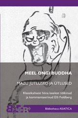 Meel ongi Buddha: Mazu jutlused ja ütlused esikaas