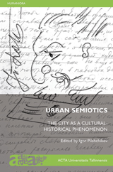 Urban Semiotics: the City as a Cultural-Historical Phenomen esikaas