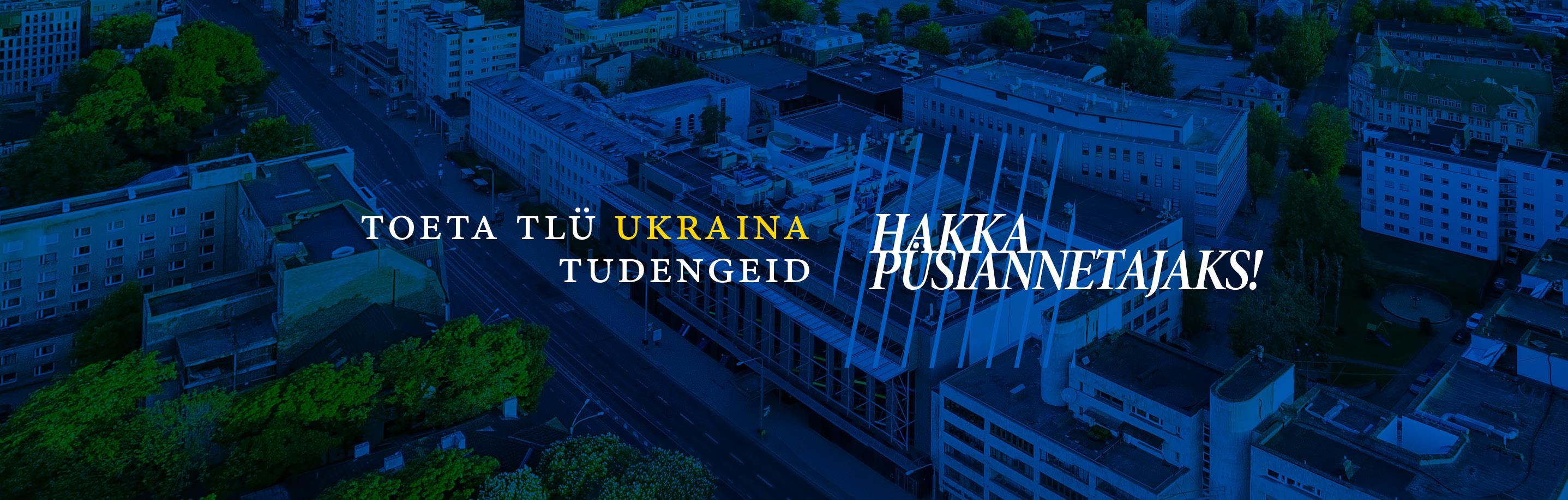 Visuaal: toeta TLÜ Ukraina tudengeid – hakka püsiannetajaks!
