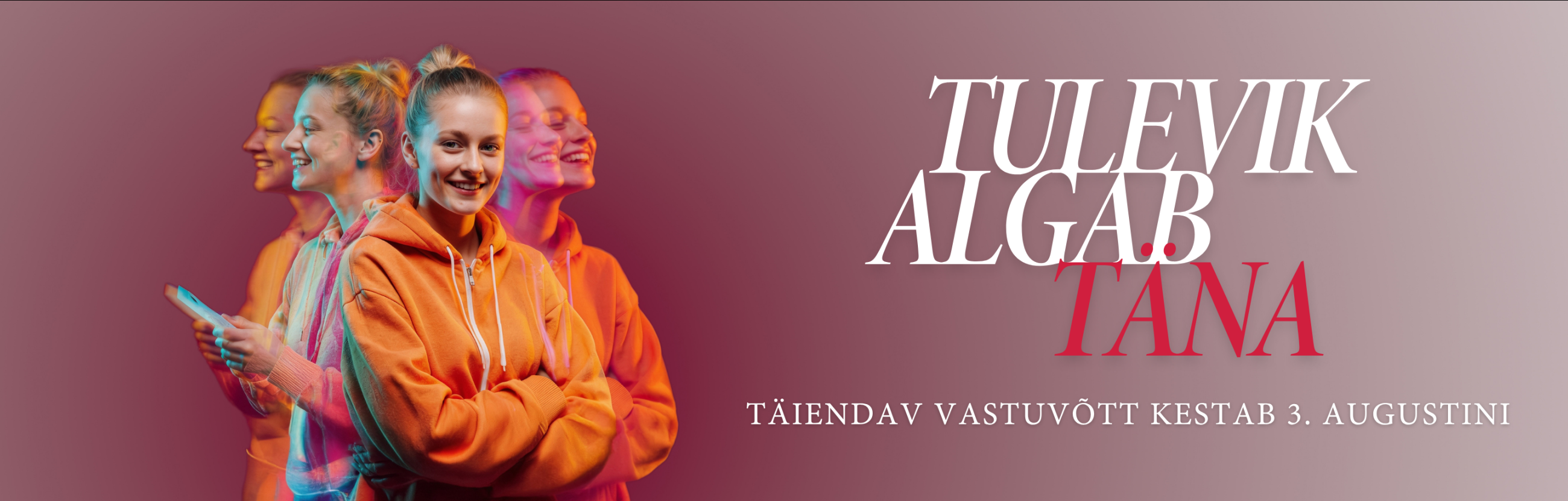 täiendav vastuvõtt kestab 3.augustini