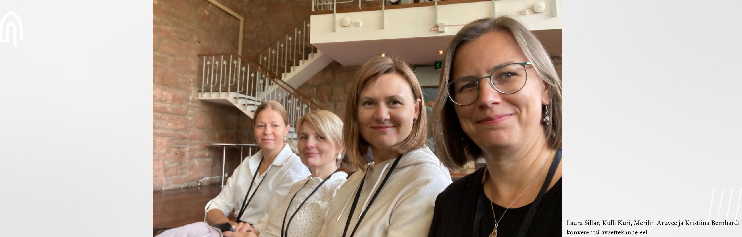 vasakult Laura Sillar, Külli Kuri, Merilin Aruvee ja Kristiina Bernhardt konverentsi avaettekande eel