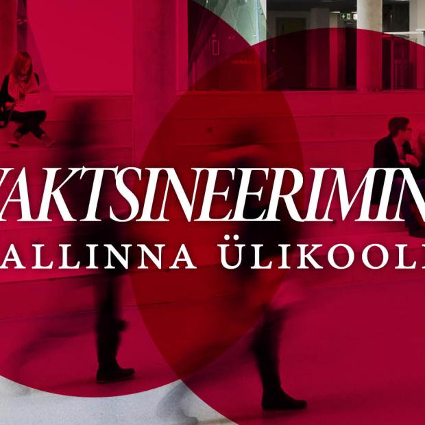 Vaktsineerimine Tallinna Ülikoolis