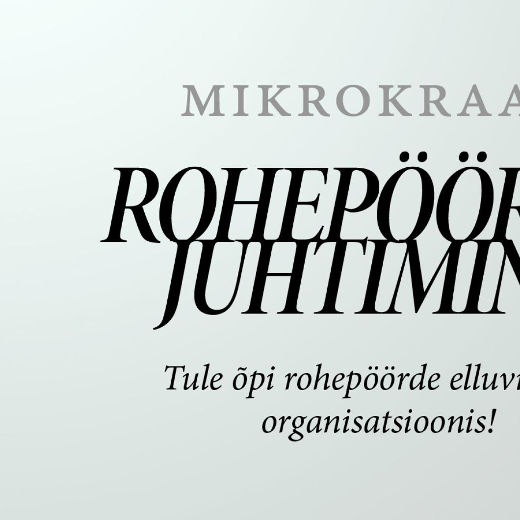 #RohepöördeJuhtimine #mikrokraad #keskkonnasäästlikkus